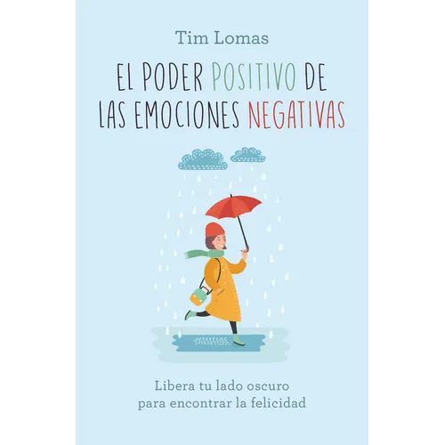 Poder Positivo de Las Emociones Negativas, El -V2*