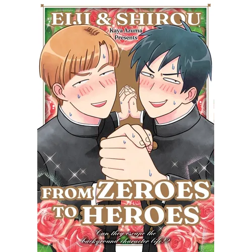 Eiji and Shiro: From Zeroes to Heroes