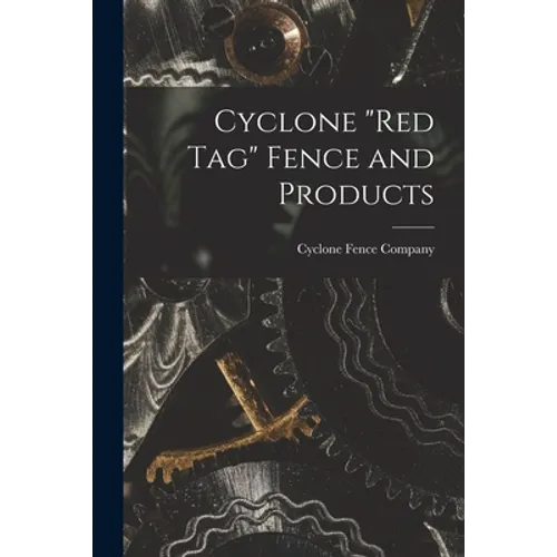 Cyclone "red Tag" Fence and Products