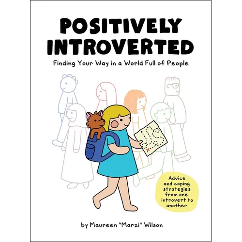 Positively Introverted: Finding Your Way in a World Full of People