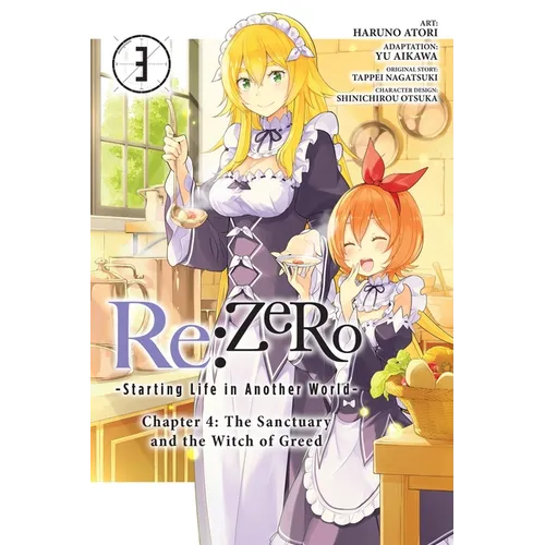 RE: Zero -Starting Life in Another World-, Chapter 4: The Sanctuary and the Witch of Greed, Vol. 3 (Manga)