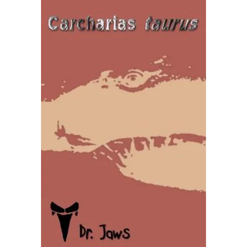 Carcharias taurus: A series by the creator of Dr. Jaws