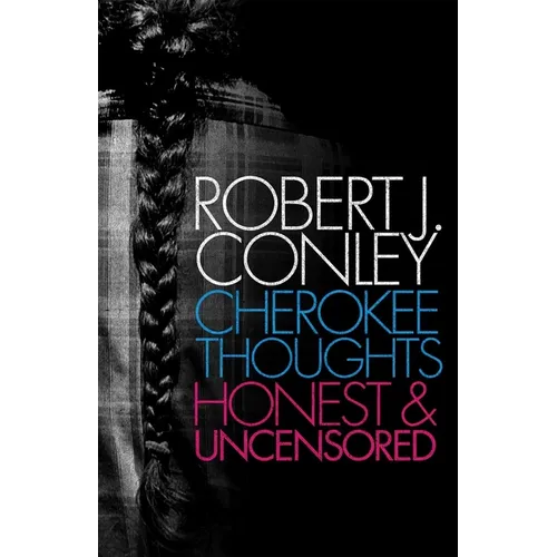 Cherokee Thoughts: Honest and Uncensored