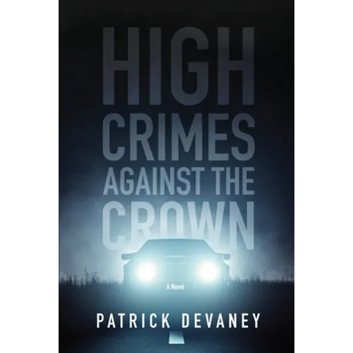 High Crimes Against The Crown