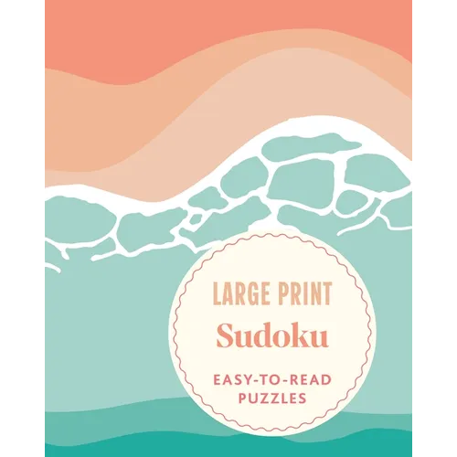 Large Print Sudoku: Easy-To-Read Puzzles