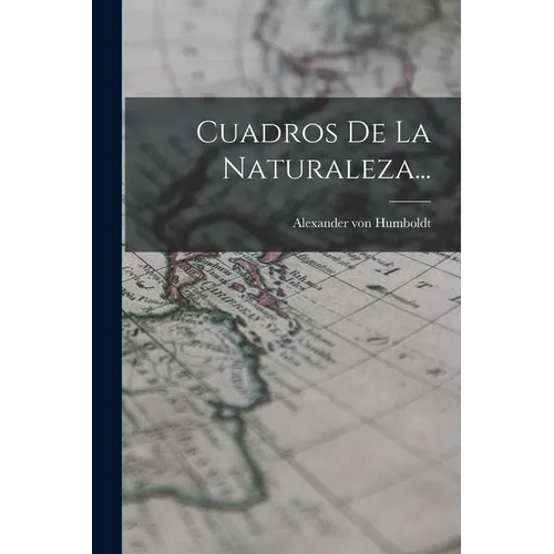 Cuadros De La Naturaleza...