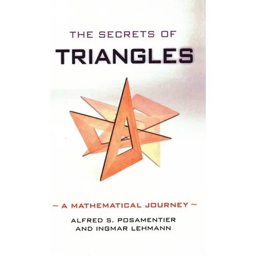 Secrets of Triangles: A Mathematical Journey