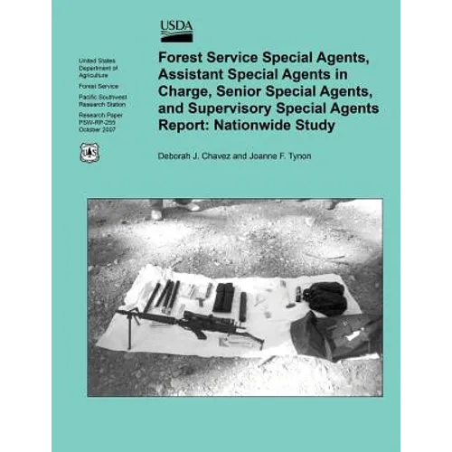 Forest Service Special Agents, Assistant Special Agents in Charge, Senior Special Agents, and Supervisory Special Agents Report: Nationwide Study