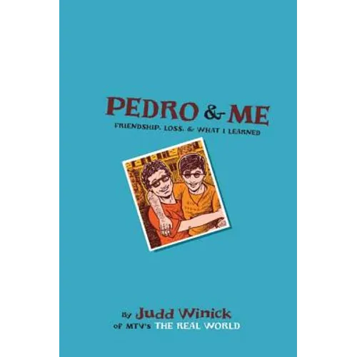 Pedro and Me: Friendship, Loss, and What I Learned