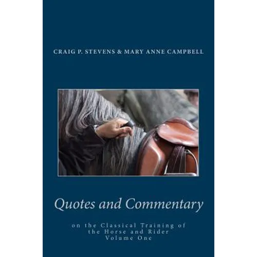 Quotes and Commentary: on the classical training of the horse and rider