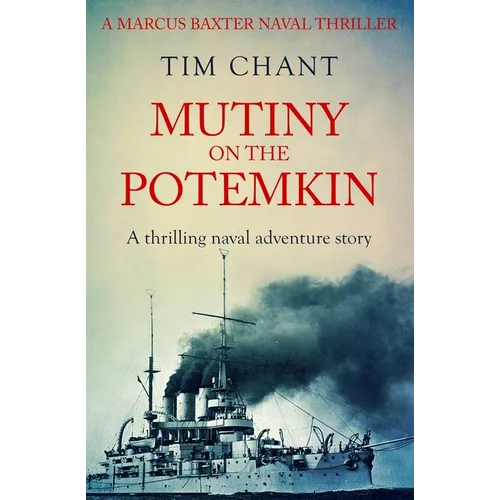 Mutiny on the Potemkin: A thrilling naval adventure story
