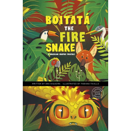 Boitatá the Fire Snake: A Brazilian Graphic Folktale
