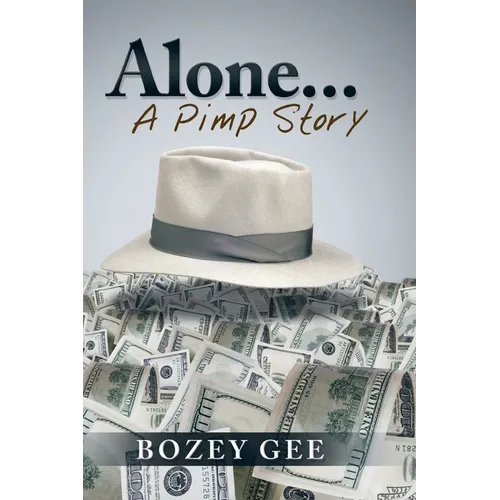 Alone...: A Pimp Story