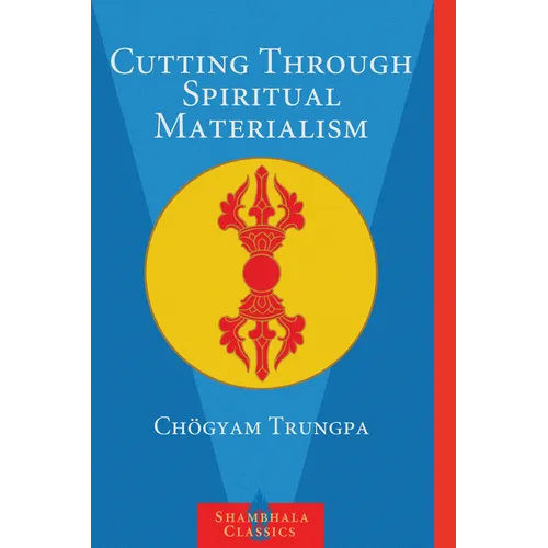 Cutting Through Spiritual Materialism