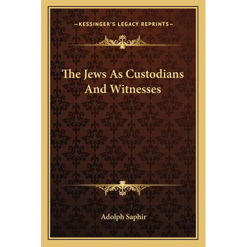 The Jews As Custodians And Witnesses