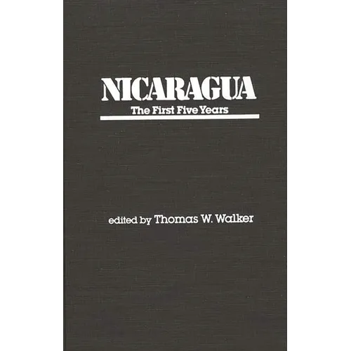 Nicaragua: The First Five Years