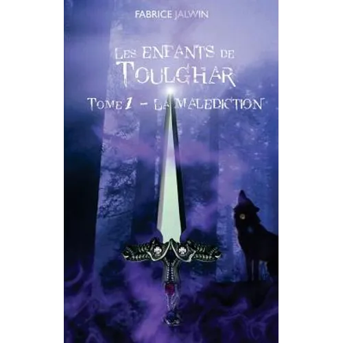 Les enfants de Toulghar - tome 1: La malédiction
