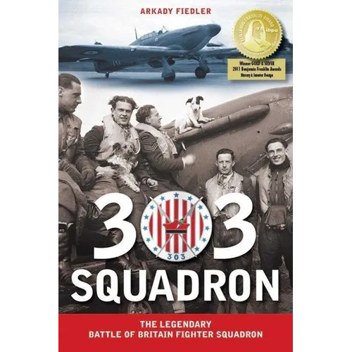 303 Squadron: The Legendary Battle of Britain Fighter Squadron