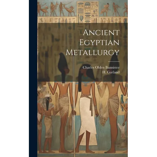 Ancient Egyptian Metallurgy