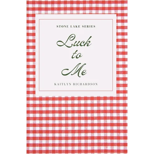 Luck to Me: (Stone Lake Book 1)