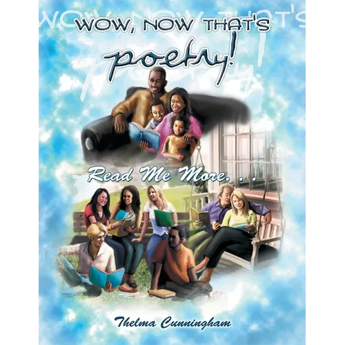 Wow, Now That's Poetry: Read Me More...