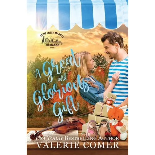 A Great and Glorious Gift: a small-town Christian romance