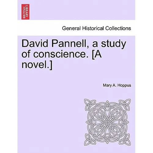 David Pannell, a Study of Conscience. [A Novel.] - Paperback