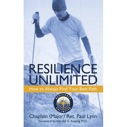 Resilience Unlimited: How to Always Find Your Best Path