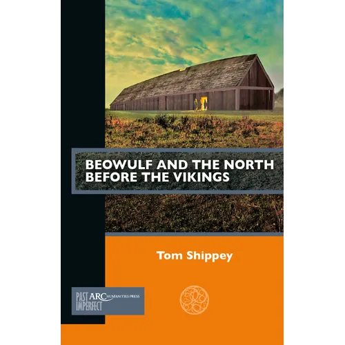 Beowulf and the North Before the Vikings