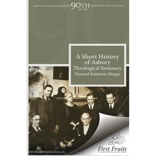 A Short History of Asbury Theological Seminary