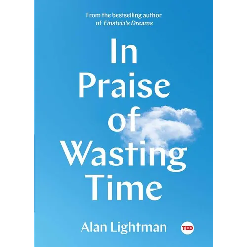 In Praise of Wasting Time