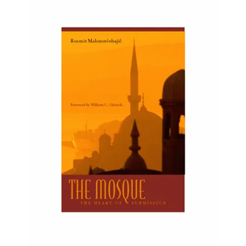 The Mosque: The Heart of Submission