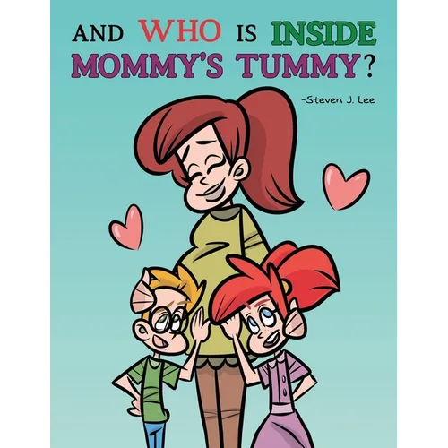 And Who is Inside Mommy's Tummy?