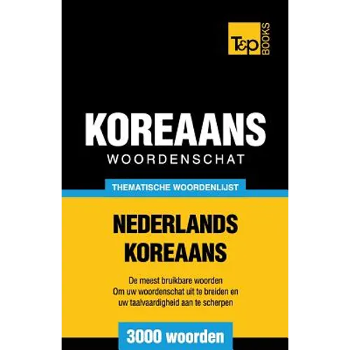 Thematische woordenschat Nederlands-Koreaans - 3000 woorden