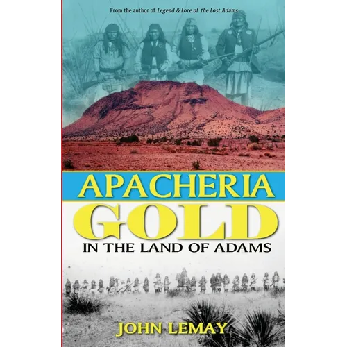 Apacheria Gold: In the Land of Adams