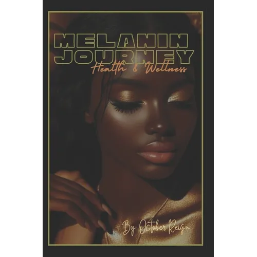 Melanin Journey: Health and Wellness