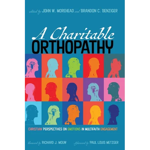 A Charitable Orthopathy: Christian Perspectives on Emotions in Multifaith Engagement