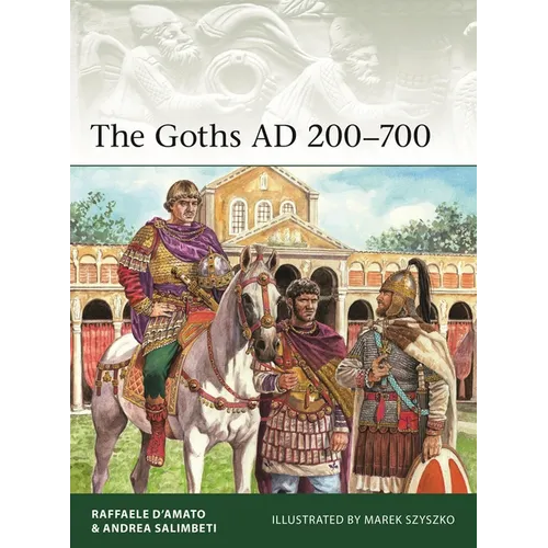 The Goths, AD 200-700