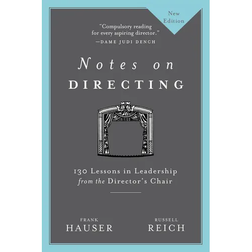 Notes on Directing: 130 Lessons in Leadership from the Director's Chair
