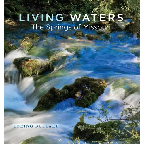 Living Waters: The Springs of Missouri