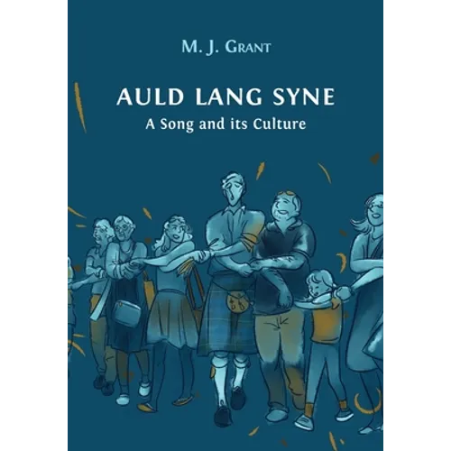 Auld Lang Syne: A Song and its Culture