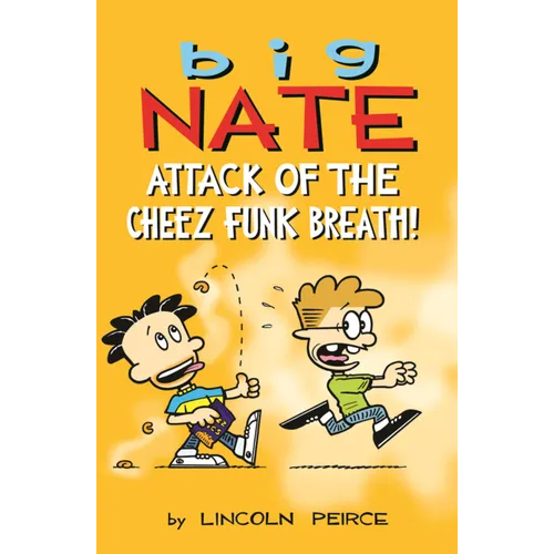 Big Nate: Attack of the Cheez Funk Breath