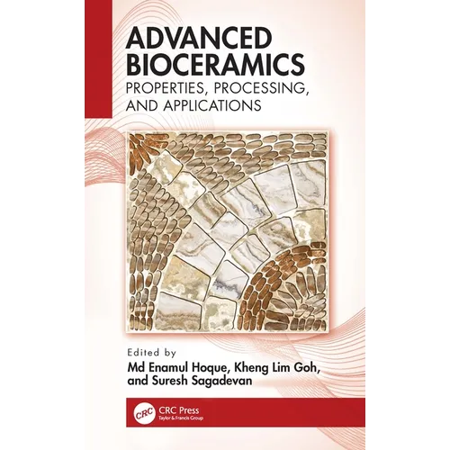 Advanced Bioceramics: Properties, Processing, and Applications