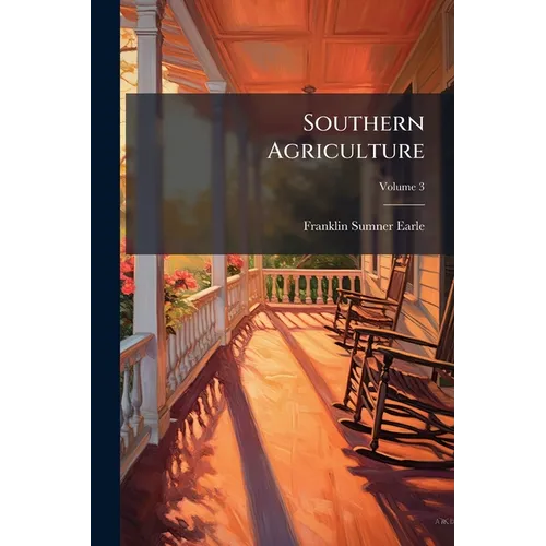 Southern Agriculture; Volume 3
