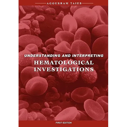 Understanding & Interpreting Hematological Investigations
