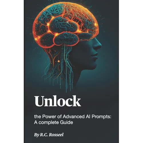 Unlock the Power of Advanced AI Prompts: A Complete Guide