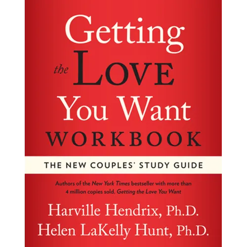 Getting the Love You Want Workbook: The New Couples' Study Guide