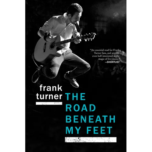 The Road Beneath My Feet: A Blisteringly Honest Memoir of Live Music and Life on Tour