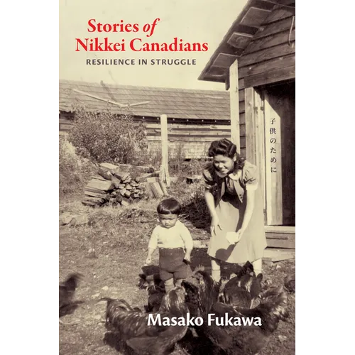 Stories of Nikkei Canadians: Resilience in Struggle