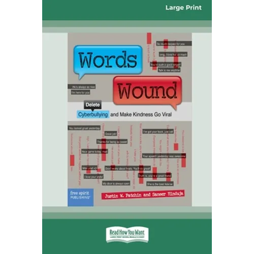 Words Wound: Delete Cyberbullying and Make Kindness Go Viral [Standard Large Print 16 Pt Edition]